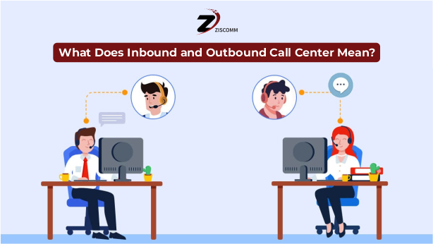 What Does Inbound and Outbound Call Center Mean?